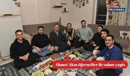 Ahmet Akın'dan Öğrencilere Sahur Ziyareti