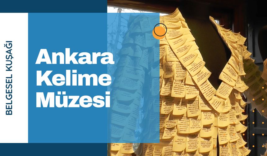 Ankara Kelime Müzesi: Türkçenin Renkleri